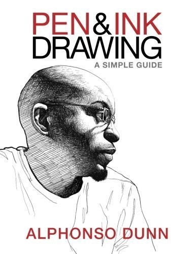 Cover of Pen & Ink Drawing: A Simple Guide by Alphonso Dunn