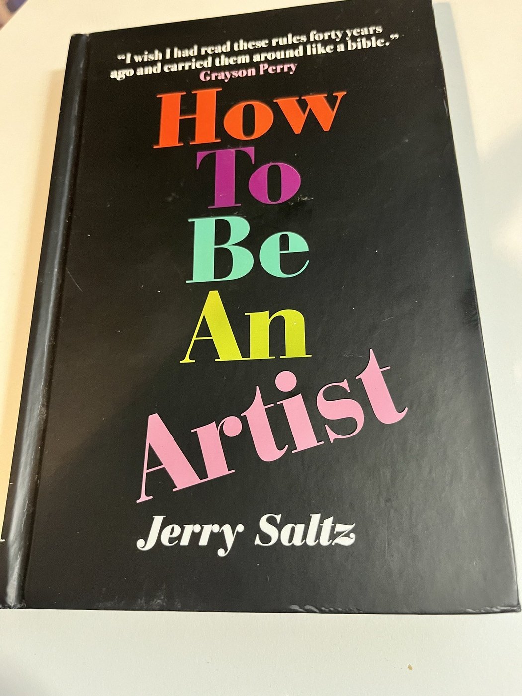 Jerry Saltz, How To Be An Artist